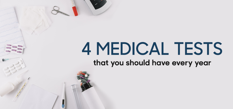 4 Medical Tests That You Should Have Year