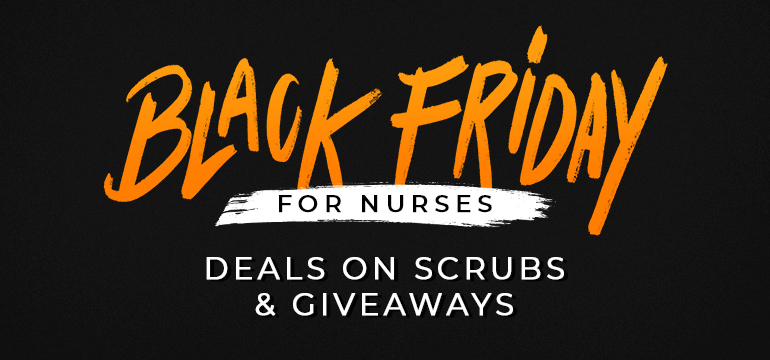 Black Friday for Nurses - Deals on Scrubs & Giveaways