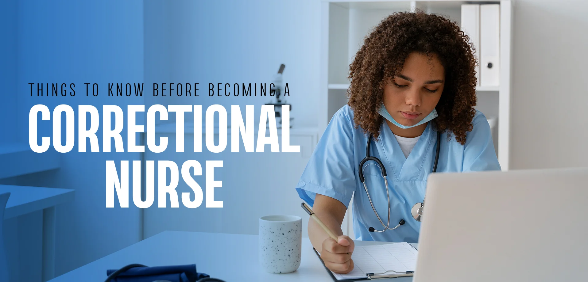 Things To Know Before Becoming a Correctional Nurse