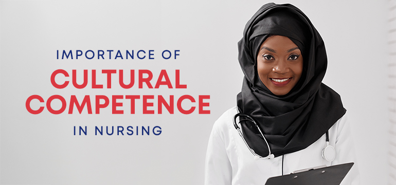 Importance of Cultural Competence in Nursing