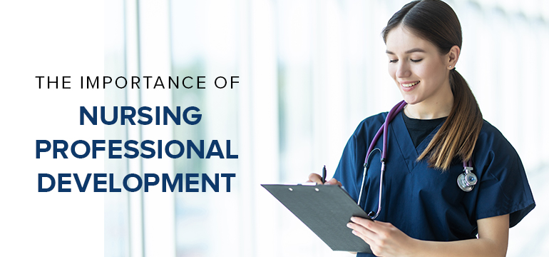 The Importance of Nursing Professional Development