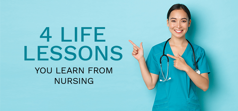 4 Life Lessions You Learn from Nursing 