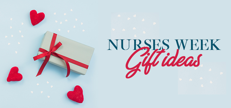Nurses Week Gifts Ideas | National Nurses Week 2020