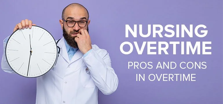 Nursing Overtime - The Pros, Cons & It All Makes Sense