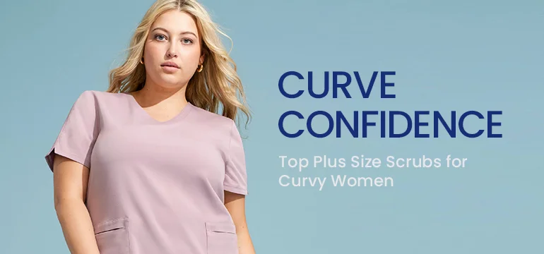 Curve Confidence: Top Plus Size Scrubs for Curvy Women