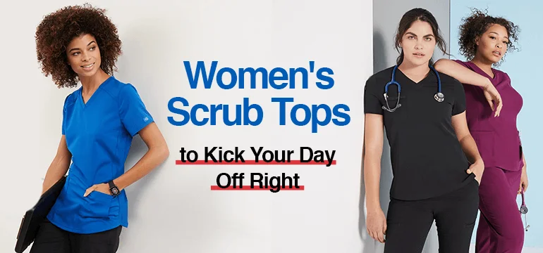 Women's Scrub Tops to Kick Your Day off Right
